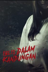 Iblis Dalam Kandungan 2022