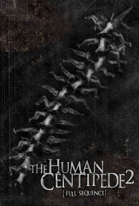 The Human Centipede 2 (Full Sequence) 2011