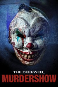 The Deep Web: Murdershow 2024