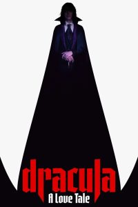Dracula: A Love Tale 2025