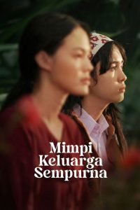 Mimpi Keluarga Sempurna 2025